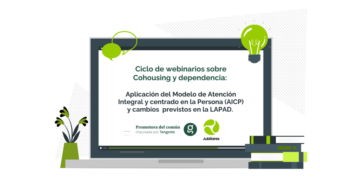 La Promotora del común organiza un ciclo de webinarios sobre "Cohousing y dependencia" 11 AICP formacion
